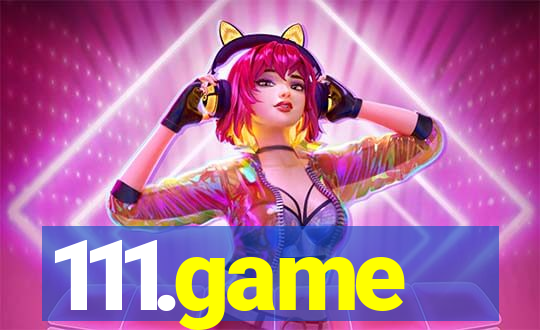 111.game