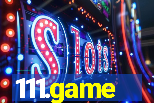 111.game