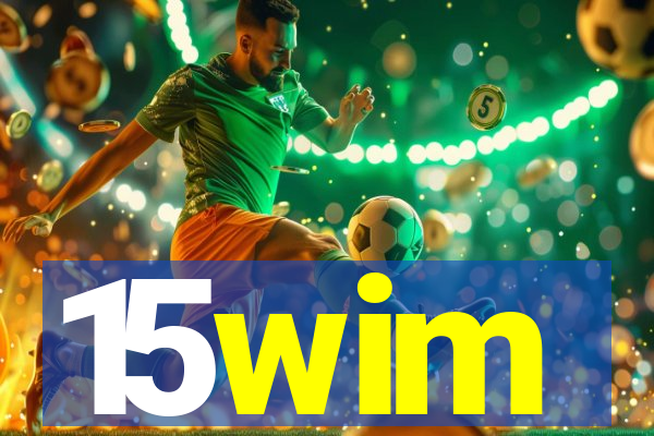 15wim