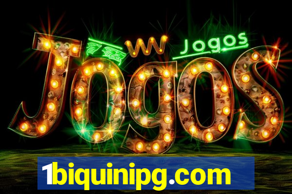 1biquinipg.com