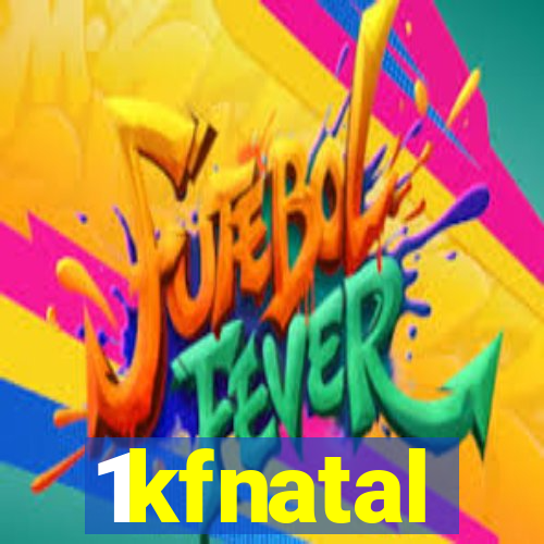 1kfnatal