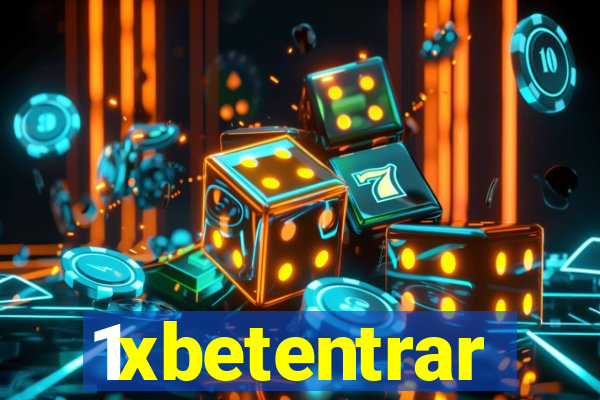 1xbetentrar