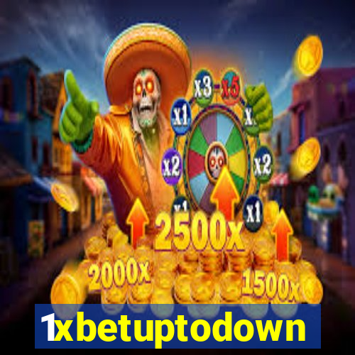 1xbetuptodown
