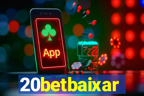 20betbaixar