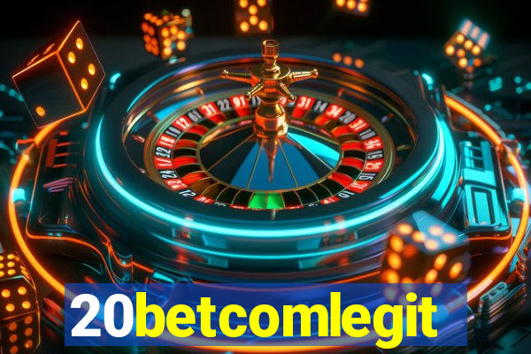 20betcomlegit