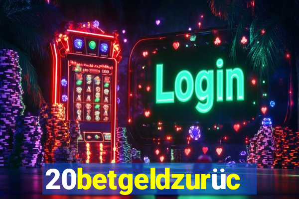 20betgeldzurück