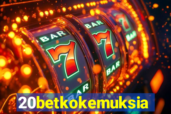 20betkokemuksia