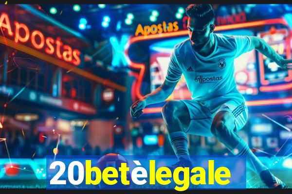 20betèlegale
