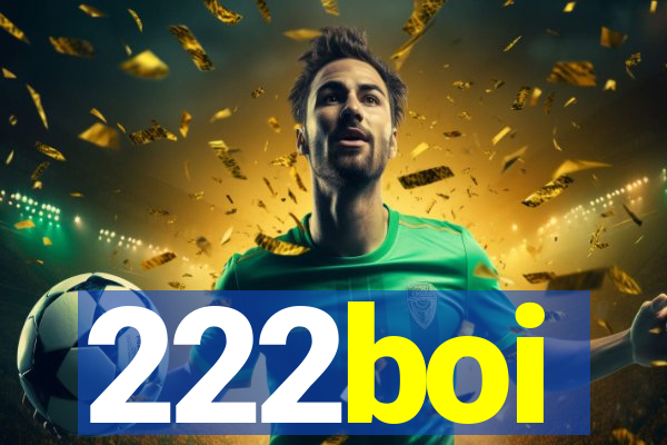 222boi
