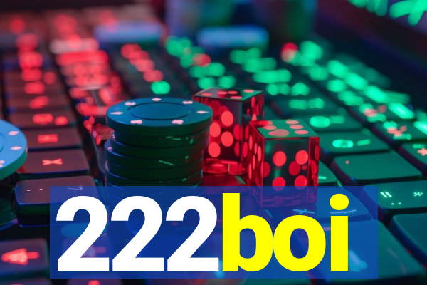 222boi