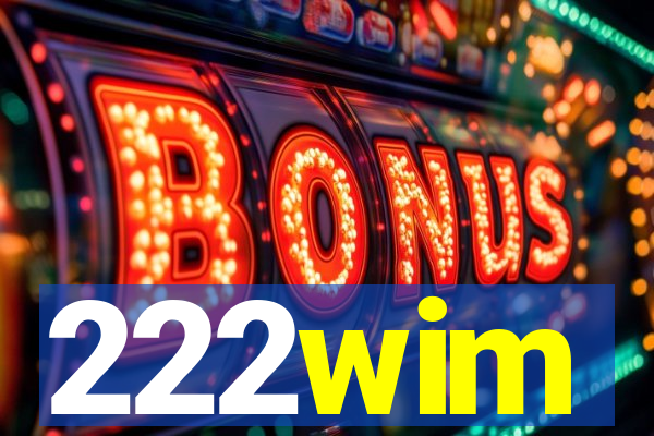 222wim