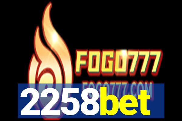 2258bet