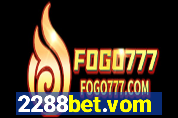 2288bet.vom