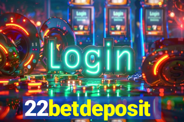 22betdeposit