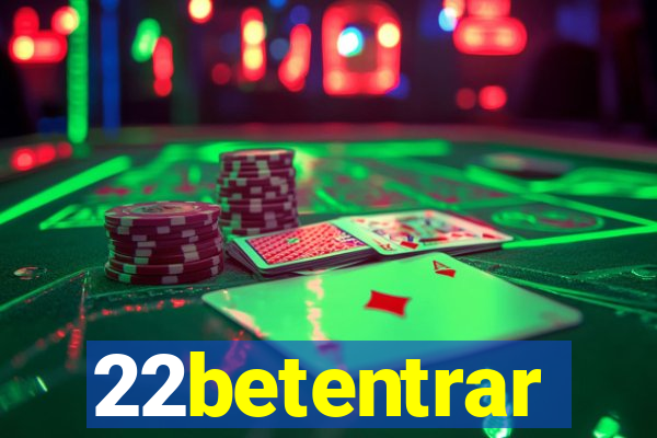 22betentrar