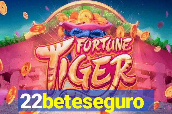 22beteseguro