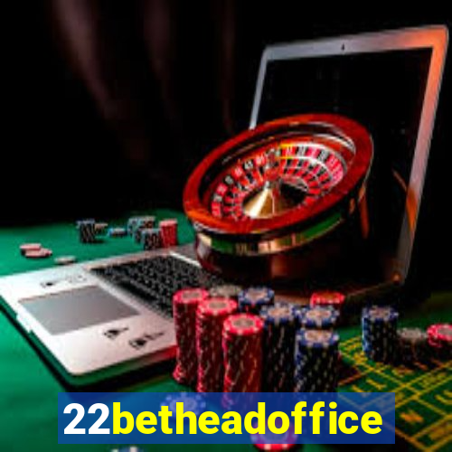 22betheadoffice
