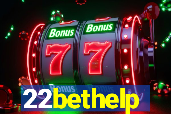 22bethelp