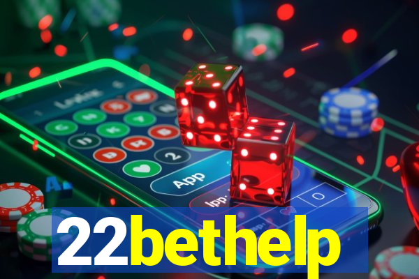22bethelp