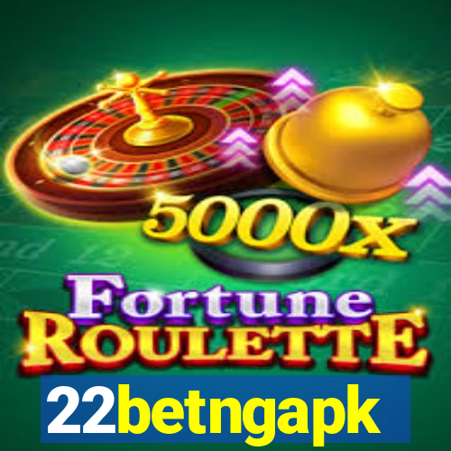 22betngapk