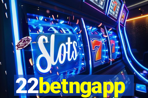 22betngapp