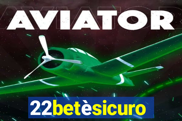 22betèsicuro