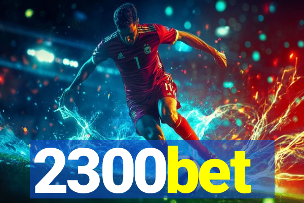 2300bet