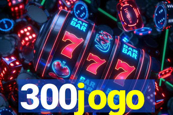 300jogo