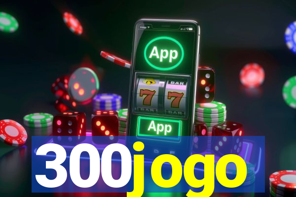 300jogo