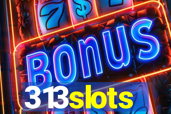313slots