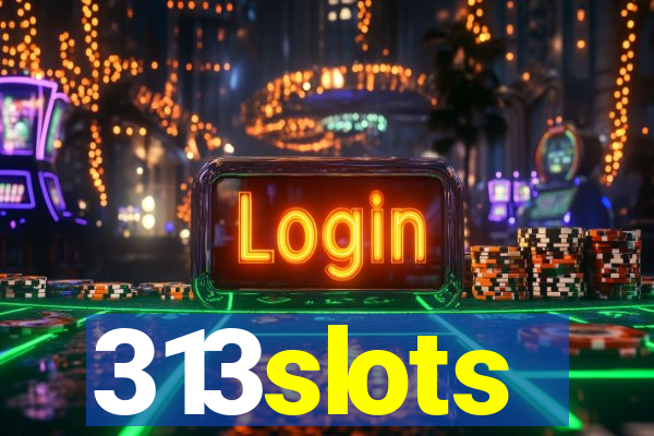 313slots