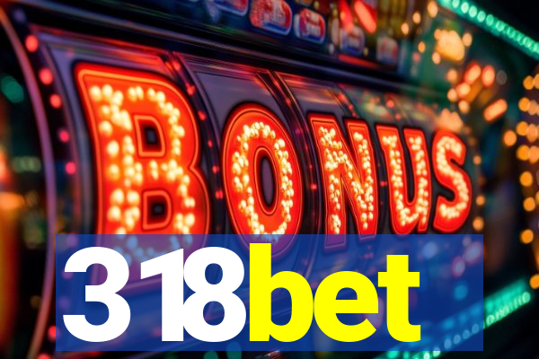 318bet