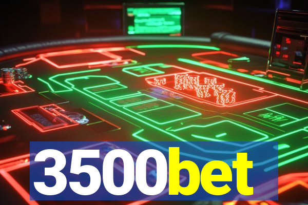 3500bet