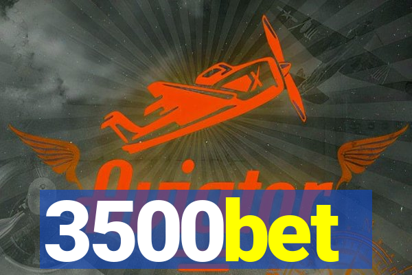 3500bet