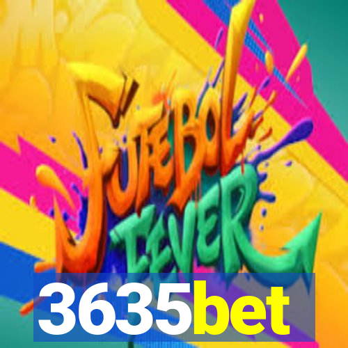 3635bet