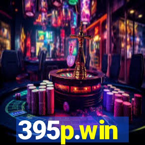 395p.win