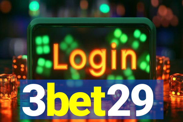3bet29