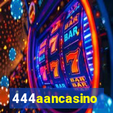 444aancasino