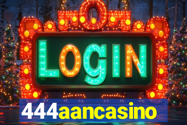 444aancasino