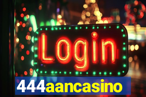 444aancasino