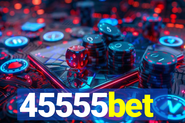 45555bet
