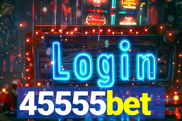 45555bet