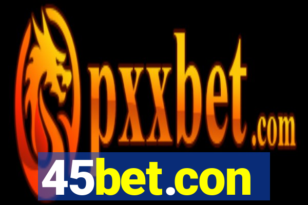 45bet.con