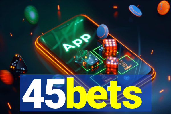 45bets