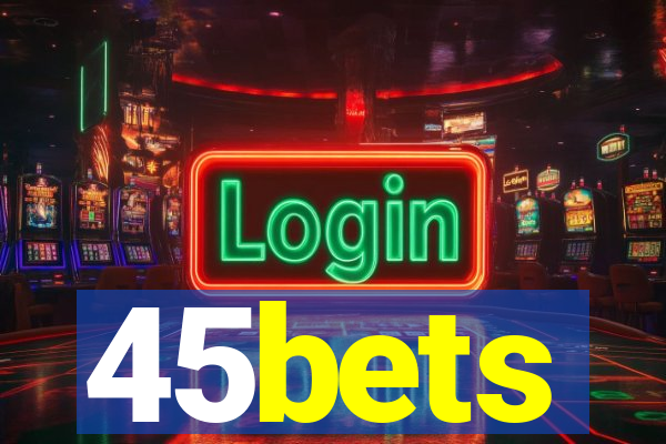 45bets