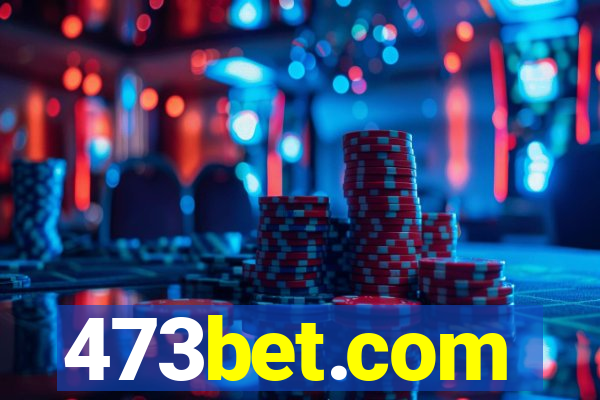 473bet.com