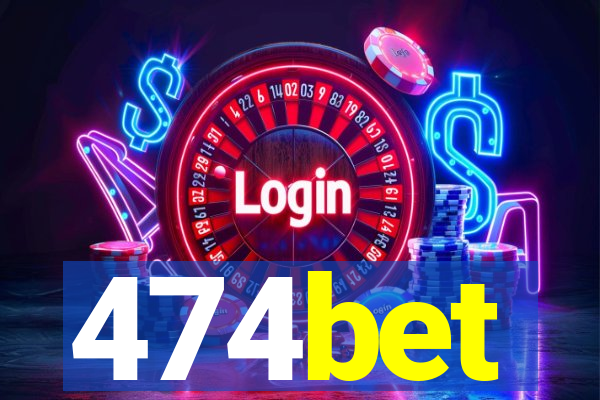 474bet
