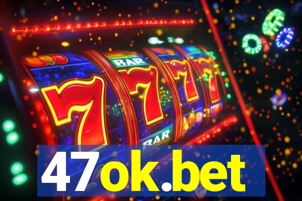 47ok.bet