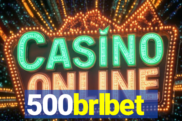 500brlbet