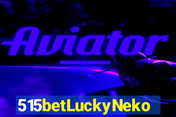 515betLuckyNeko